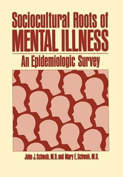 portada Sociocultural Roots of Mental Illness: An Epidemiologic Survey (in English)