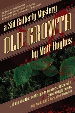 portada Old Growth: A Sid Rafferty Mystery (in English)
