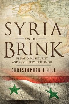 portada Syria on the Brink: US National Security and a Country in Turmoil