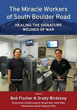 portada The Miracle Workers of South Boulder Road: Healing the Signature Wounds of War