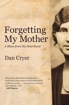 portada Forgetting My Mother: A Blues from the Heartland (en Inglés)