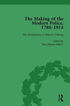 portada The Making of the Modern Police, 1780-1914, Part II Vol 6 (en Inglés)