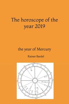 portada The horoscope of the year 2019: the year of Mercury (in English)
