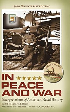 portada In Peace and War: Interpretations of American Naval History, 30Th Anniversary Edition (Praeger Security International) (en Inglés)
