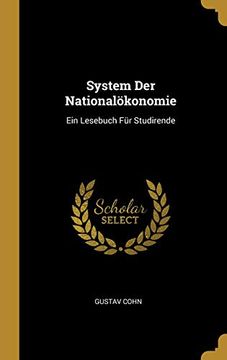 portada System Der Nationalökonomie: Ein Lesebuch Für Studirende (in German)