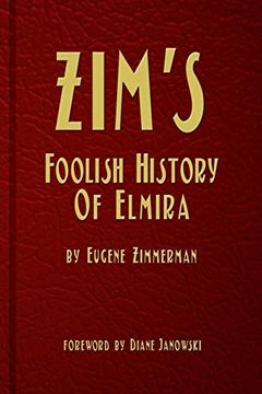 portada Zim's Foolish History of Elmira (en Inglés)