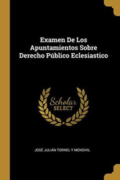 portada Examen de Los Apuntamientos Sobre Derecho Público Eclesiastico