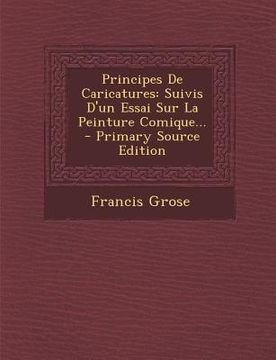 portada Principes De Caricatures: Suivis D'un Essai Sur La Peinture Comique... (en Francés)