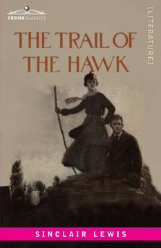 portada The Trail of the Hawk: A Comedy of the Seriousness of Life (en Inglés)