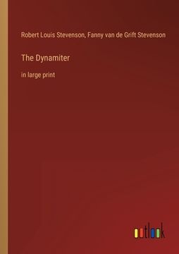portada The Dynamiter: in large print (in English)