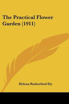 portada the practical flower garden (1911)
