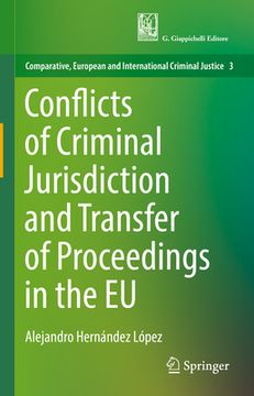 portada Conflicts of Criminal Jurisdiction and Transfer of Proceedings in the EU (en Inglés)