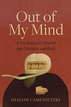 portada Out of my Mind: A Psychologistas Descent Into Madness and Back (The Regina Collection Series) (en Inglés)