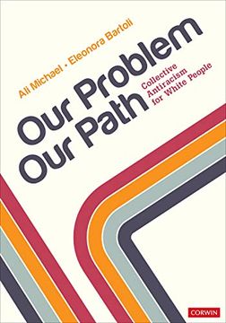 portada Our Problem, our Path: Collective Antiracism for White People (in English)