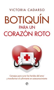 portada Botiquín Para un Corazón Roto: Consejos Para Curar las Heridas del Amor y Transformar el Sufrimiento en Autoconocimiento