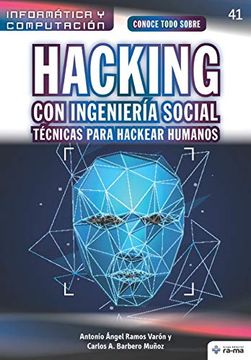 portada Conoce Todo Sobre Hacking con Ingeniería Social. Técnicas Para Hackear Humanos (Colecciones abg Informática y Computación) (in Spanish)