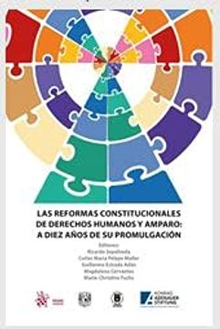 portada Las Reformas Constitucionales de Derechos Humanos y Amparo: A 10 Años de su Promulgación
