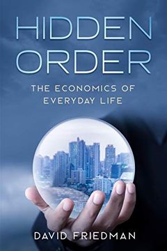 portada Hidden Order: The Economics of Everyday Life 