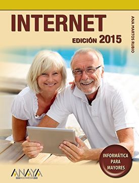 Internet - Edición 2015 (informática Para Mayores)