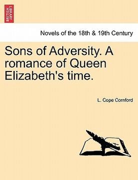 portada sons of adversity. a romance of queen elizabeth's time. (in English)