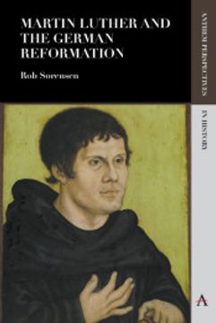 portada Martin Luther and the German Reformation (Anthem Perspectives in History) (en Inglés)