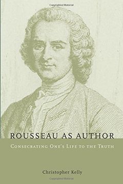 portada Rousseau as Author: Consecrating One's Life to the Truth (en Inglés)
