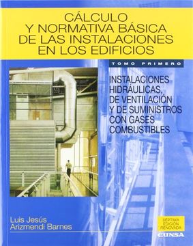 portada Cálculo y normativa básica de las instalaciones en los edificios.Tomo I (in Spanish)