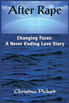 portada After Rape: Changing Faces: A Never Ending Love Story (en Inglés)