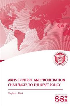 portada Arms Control and Proliferation Challenges to the Reset Policy (en Inglés)