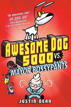portada Awesome dog 5000 vs. Mayor Bossypants (Book 2) 