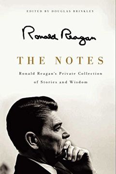 portada The Notes: Ronald Reagan's Private Collection of Stories and Wisdom 