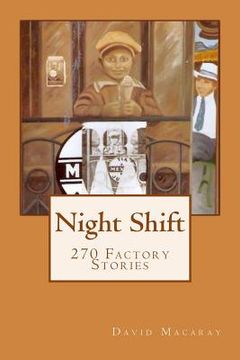 portada Night Shift: 270 Factory Stories (en Inglés)