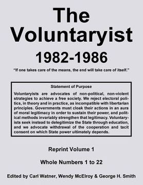 portada The Voluntaryist - 1982-1986: Reprint Volume 1, Whole Numbers 1 to 22 (in English)