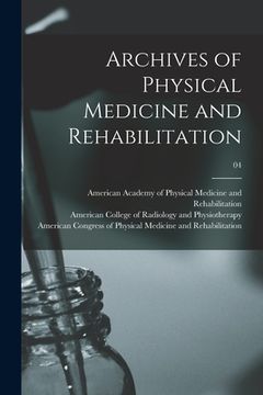 portada Archives of Physical Medicine and Rehabilitation; 04 (en Inglés)