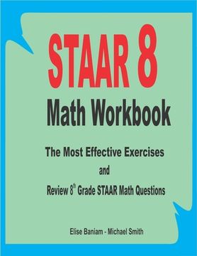 portada STAAR 8 Math Workbook: The Most Effective Exercises and Review 8th Grade STAAR Math Questions