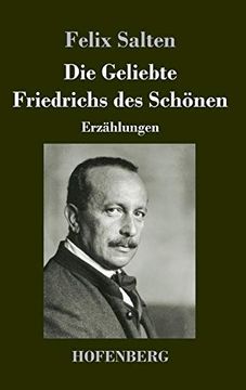 portada Die Geliebte Friedrichs des Schönen: Erzählungen (in German)