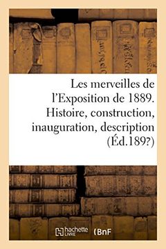 portada Les Merveilles de L'exposition de 1889 (Histoire) (en Francés)