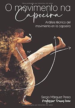 portada O Movimento na Capoeira: Análisis Técnico del Movimiento en la Capoeira (in Spanish)