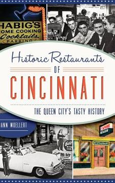 portada Historic Restaurants of Cincinnati: The Queen City's Tasty History (in English)