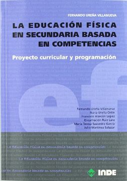 portada La Educación Física en Secundaria Basada en Competencias: Proyecto Curricular y Programación (in Spanish)