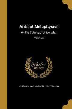 portada Antient Metaphysics: Or, The Science of Universals..; Volume 2