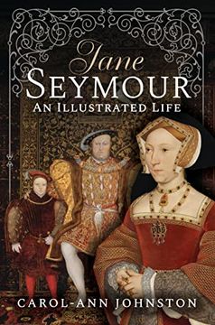 portada Jane Seymour: An Illustrated Life (en Inglés)