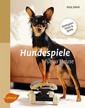 portada Hundespiele für zu Hause: Denksport, Tricks und Spiele (en Alemán)