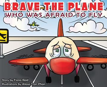 portada BRAVE the Plane Who Was Afraid to Fly (en Inglés)
