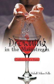 portada drowning in the mainstream: confessions of a sister (en Inglés)