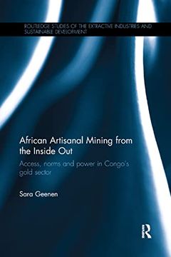 portada African Artisanal Mining From the Inside Out: Access, Norms and Power in Congo's Gold Sector (en Inglés)