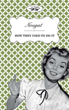 portada Nougat - How They Used to Do It (in English)