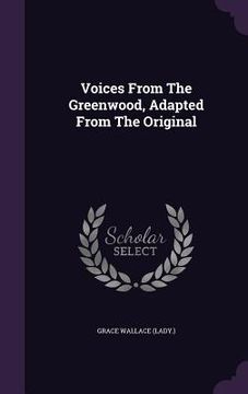 portada Voices From The Greenwood, Adapted From The Original