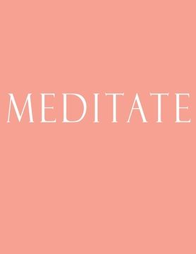 portada Meditate: Decorative Book to Stack Together on Coffee Tables, Bookshelves and Interior Design - Add Bookish Charm Decor to Your (en Inglés)