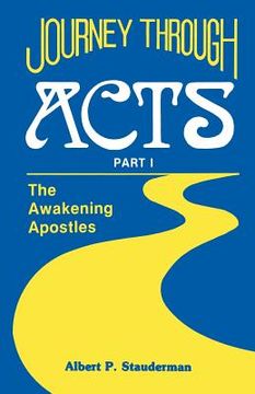 portada journey through acts part i: the awakening apostles (en Inglés)